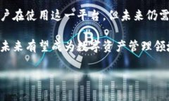 小狐钱包网站概述小狐钱包是一种新兴